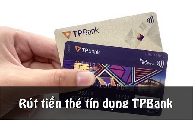 rút tiền thẻ tín dụng tpbank