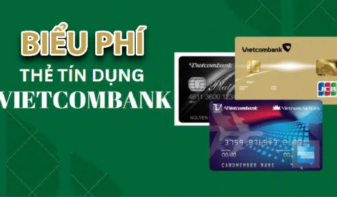 biểu phí thẻ tín dụng vietcombank